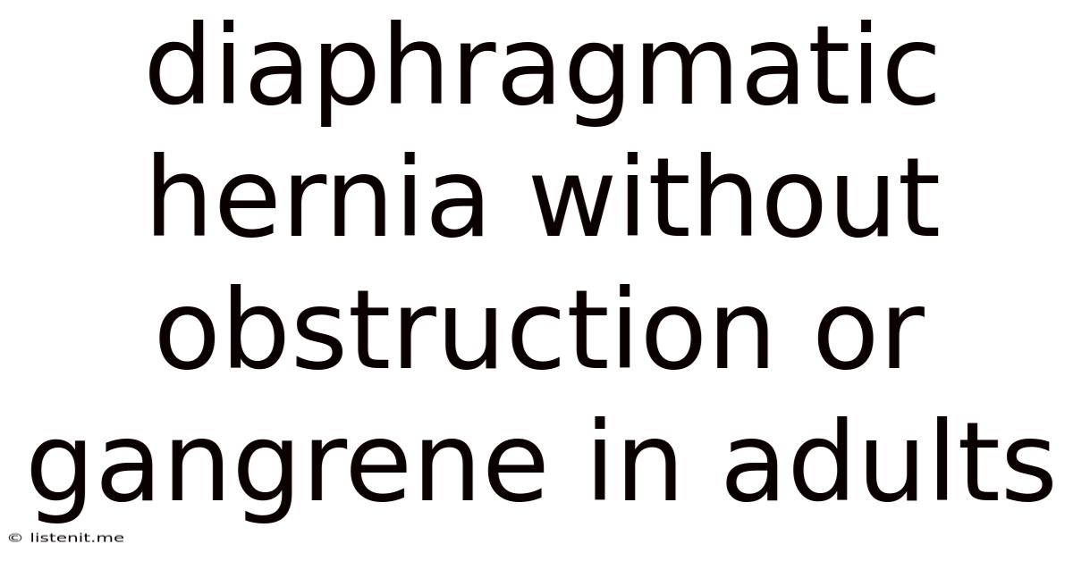 Diaphragmatic Hernia Without Obstruction Or Gangrene In Adults