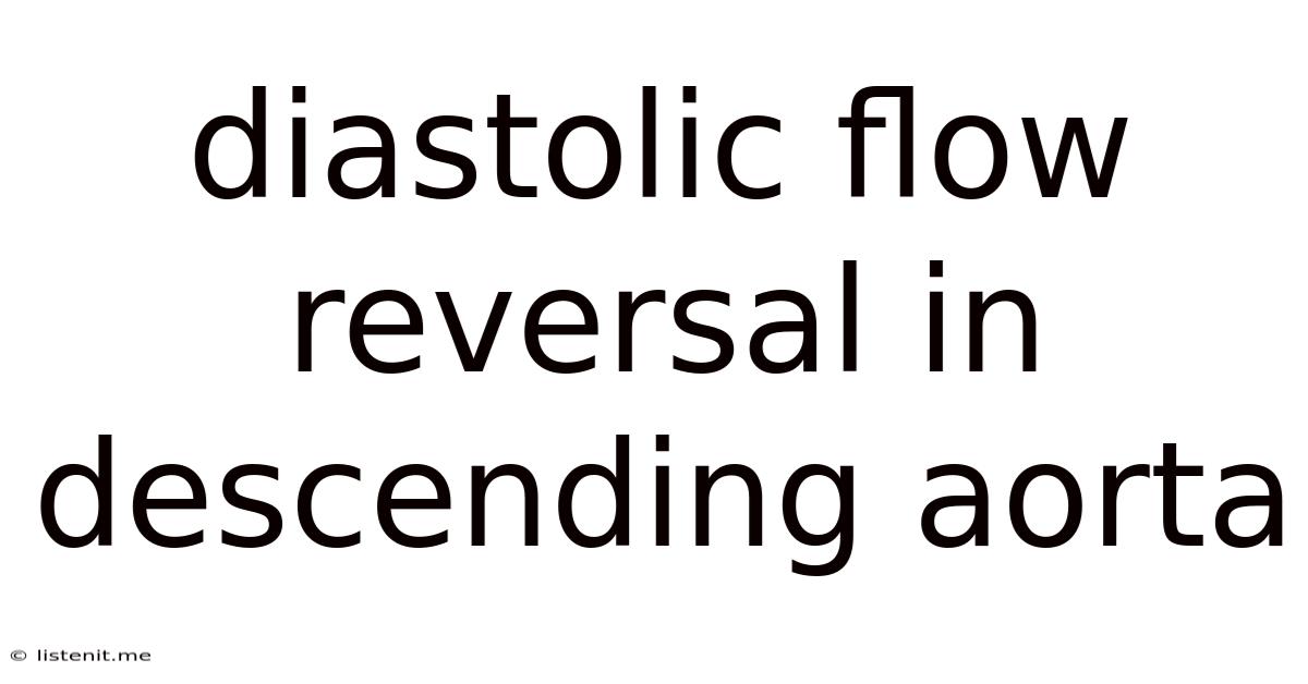 Diastolic Flow Reversal In Descending Aorta
