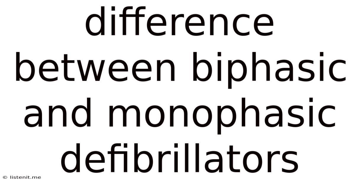 Difference Between Biphasic And Monophasic Defibrillators