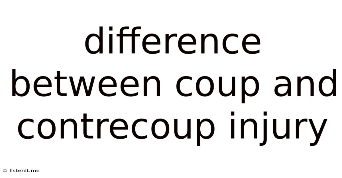 Difference Between Coup And Contrecoup Injury