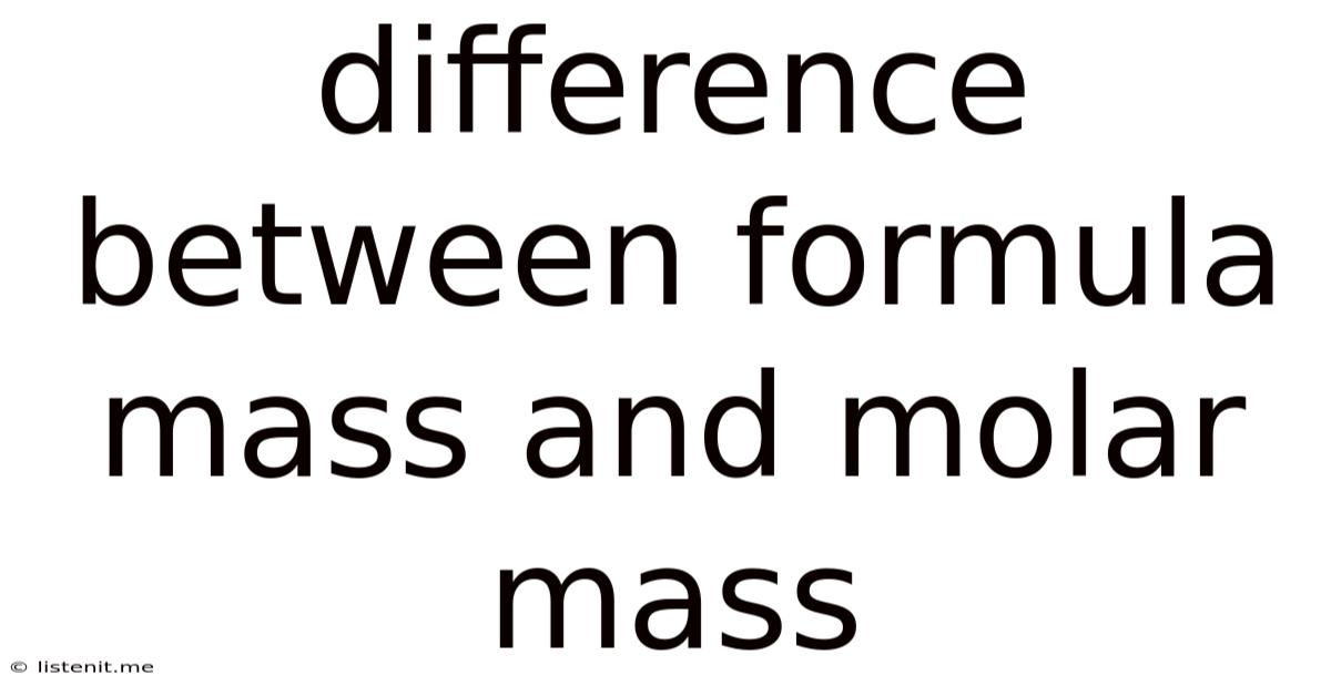 Difference Between Formula Mass And Molar Mass