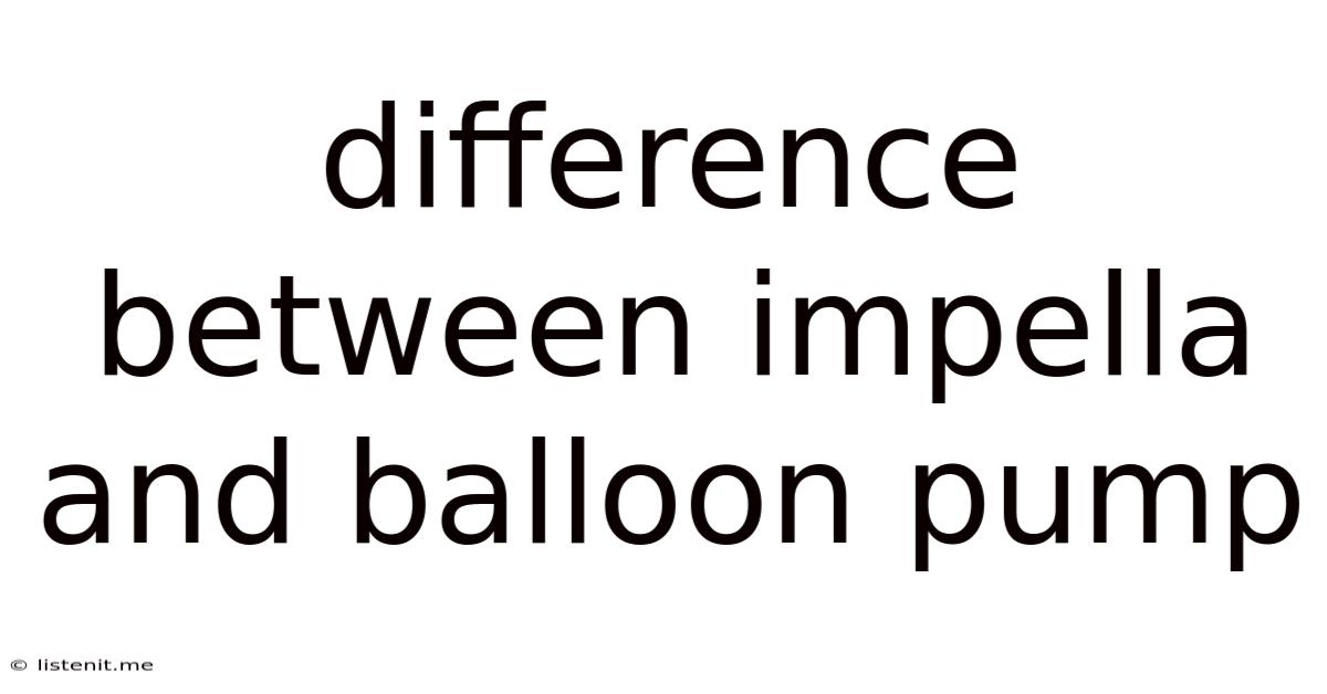 Difference Between Impella And Balloon Pump