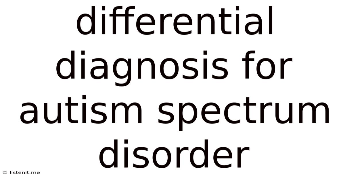 Differential Diagnosis For Autism Spectrum Disorder