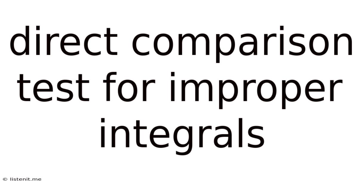 Direct Comparison Test For Improper Integrals