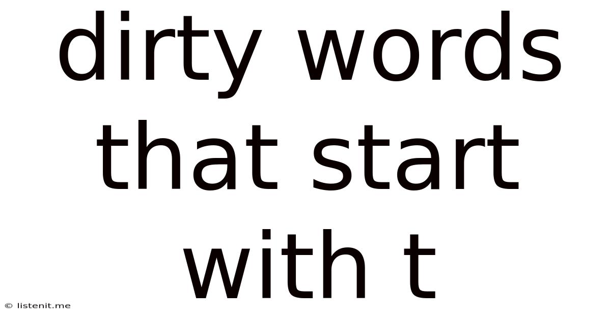 Dirty Words That Start With T
