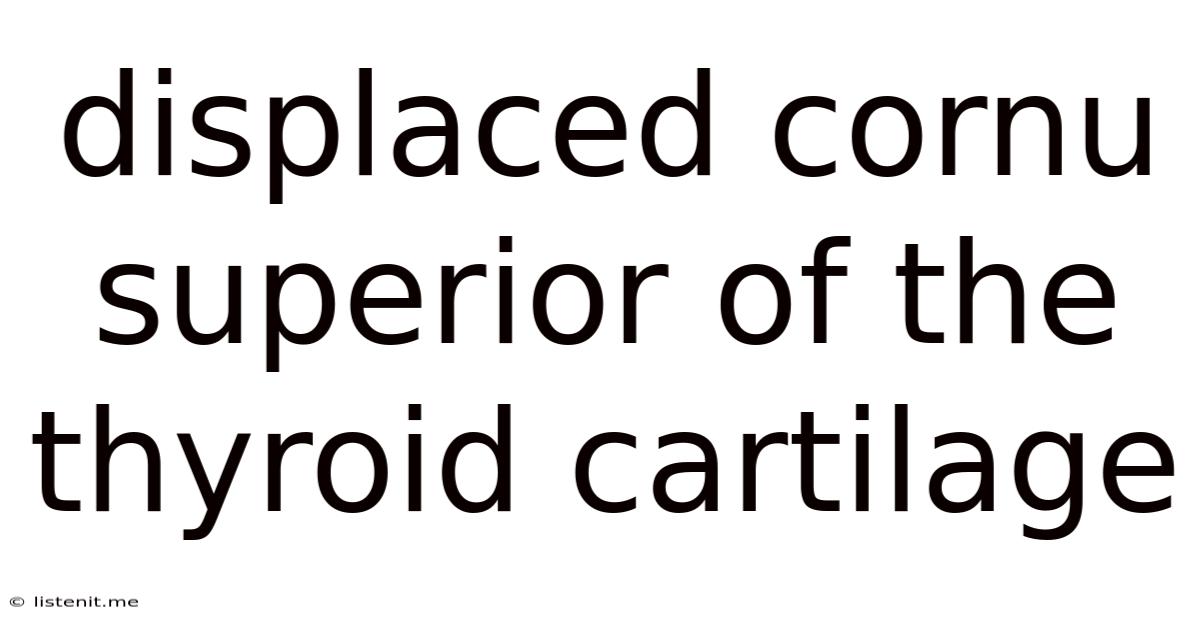 Displaced Cornu Superior Of The Thyroid Cartilage