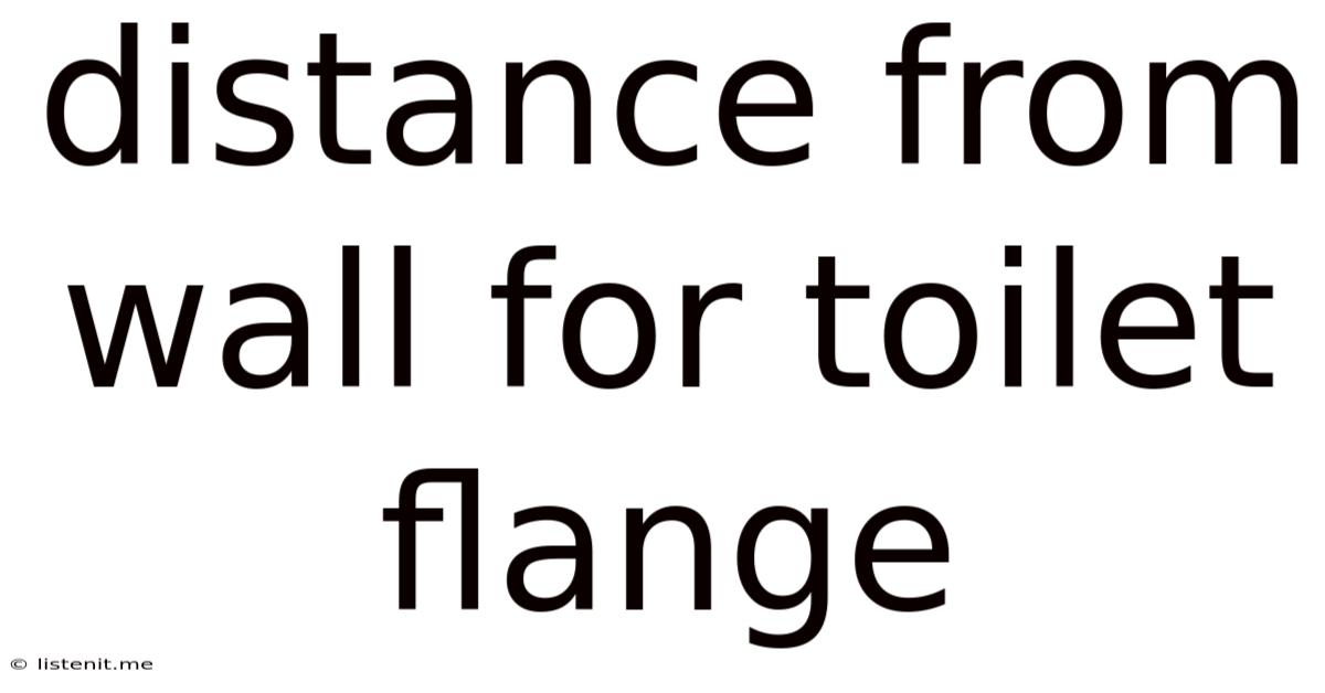Distance From Wall For Toilet Flange