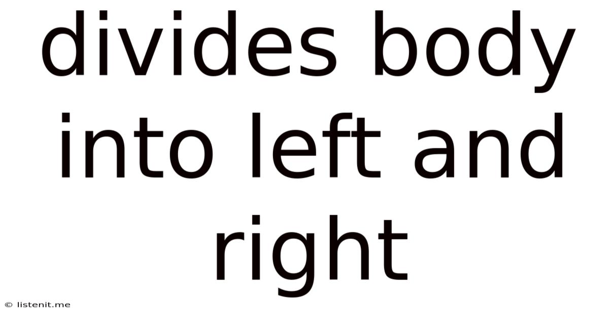 Divides Body Into Left And Right