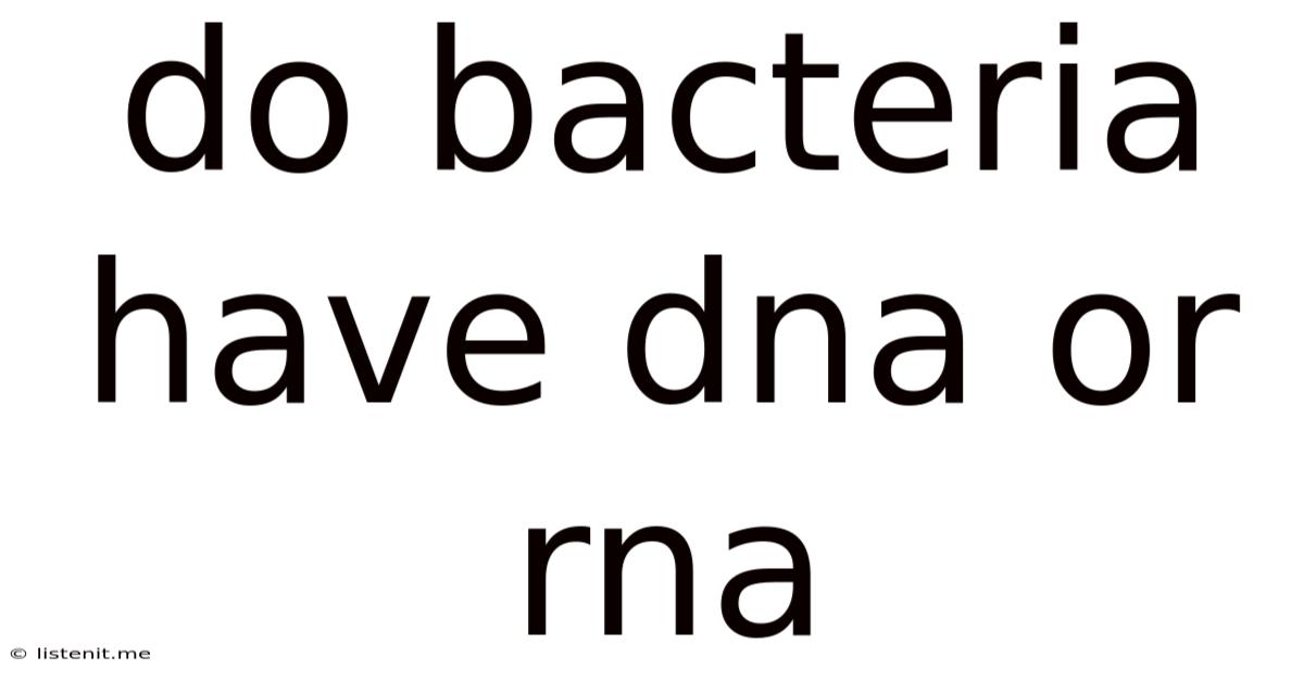 Do Bacteria Have Dna Or Rna