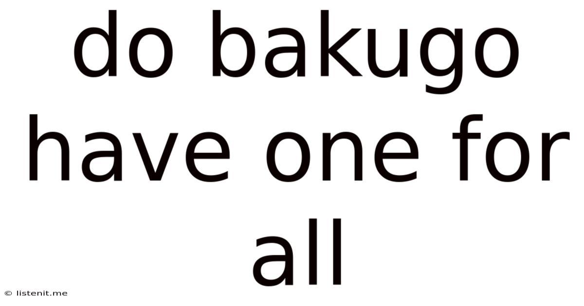 Do Bakugo Have One For All
