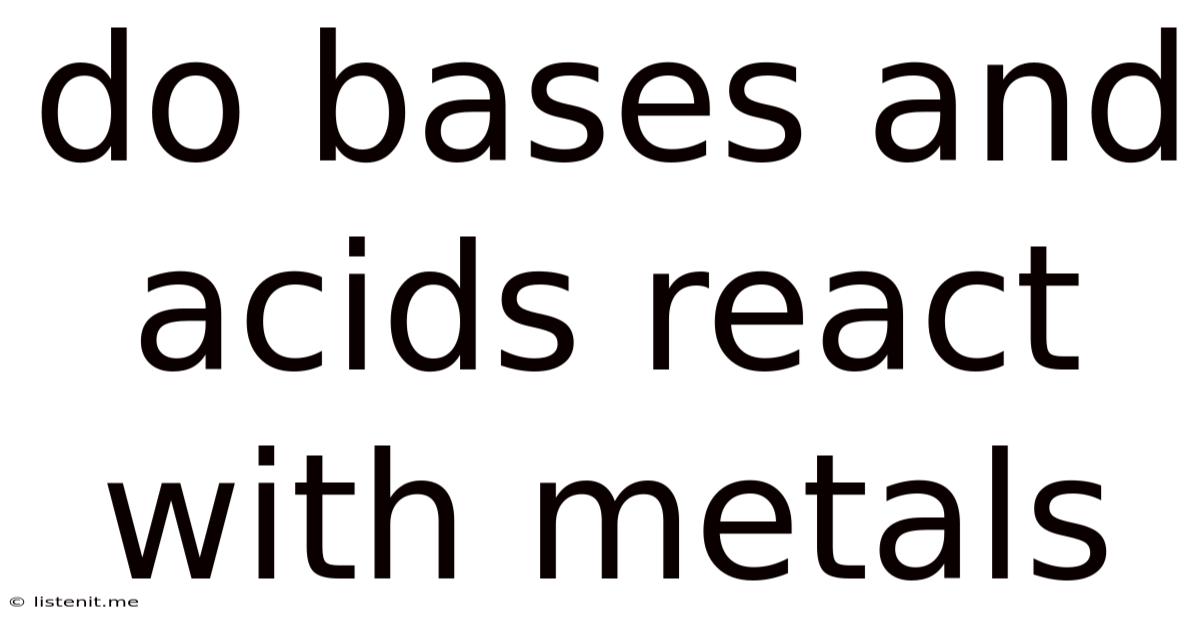 Do Bases And Acids React With Metals