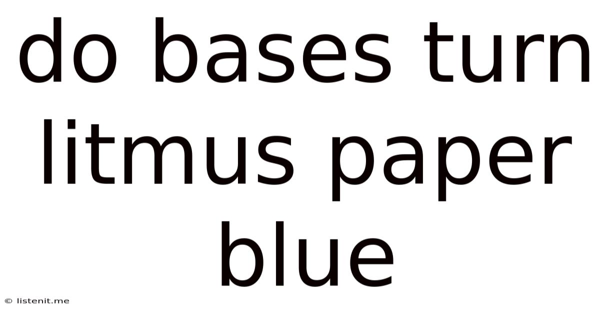 Do Bases Turn Litmus Paper Blue