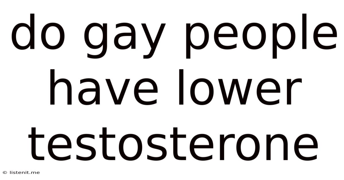 Do Gay People Have Lower Testosterone