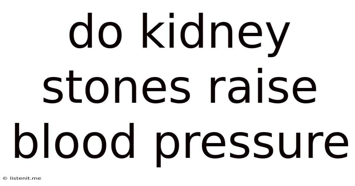 Do Kidney Stones Raise Blood Pressure