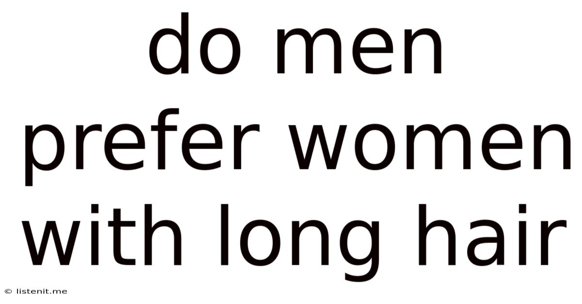 Do Men Prefer Women With Long Hair