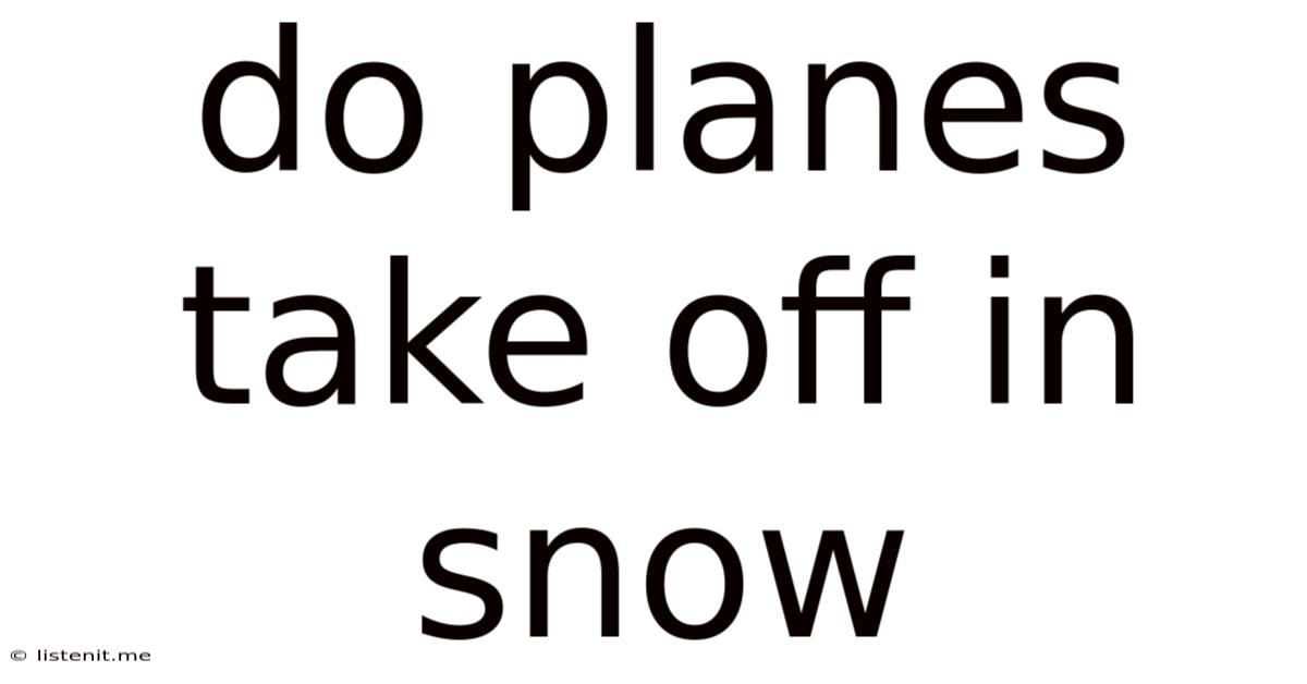 Do Planes Take Off In Snow