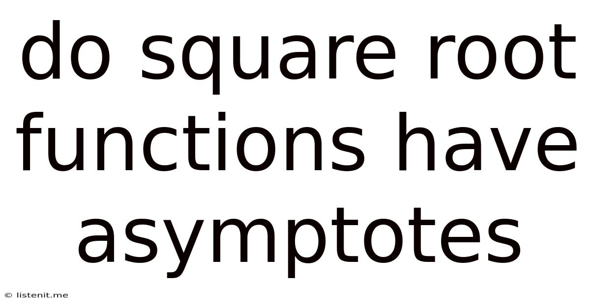 Do Square Root Functions Have Asymptotes