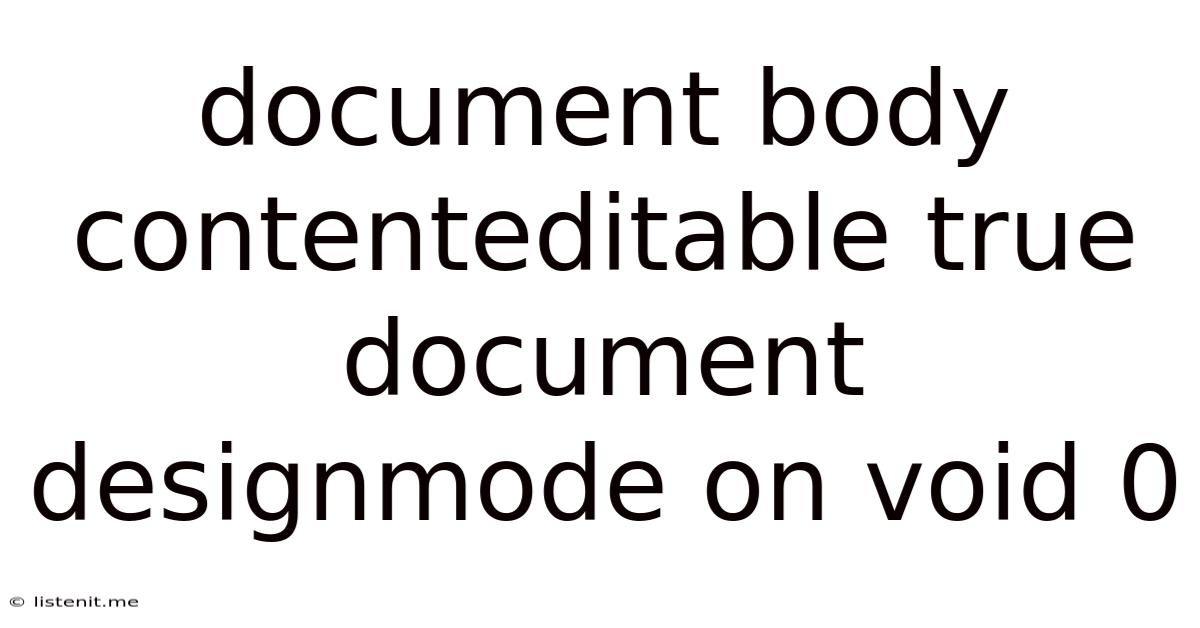 Document Body Contenteditable True Document Designmode On Void 0