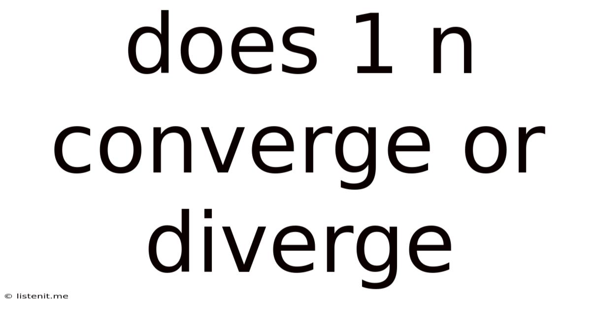 Does 1 N Converge Or Diverge