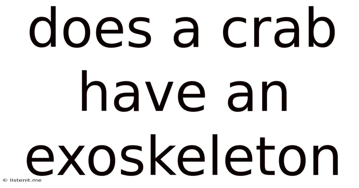 Does A Crab Have An Exoskeleton