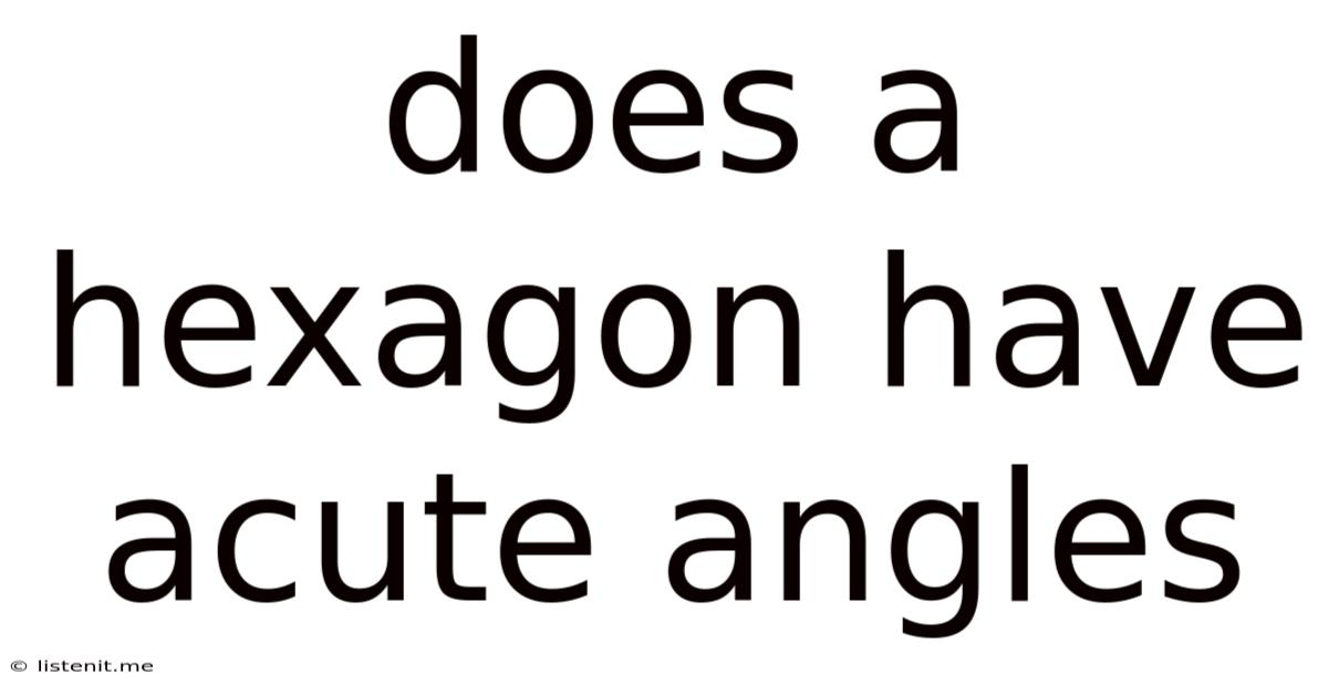 Does A Hexagon Have Acute Angles