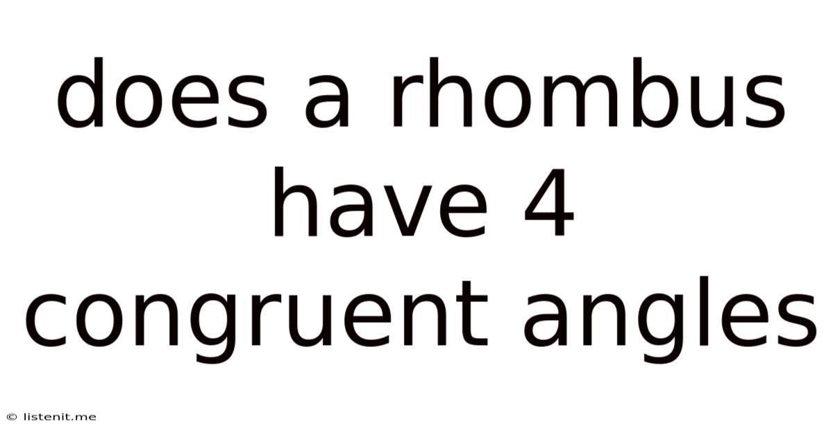 Does A Rhombus Have 4 Congruent Angles