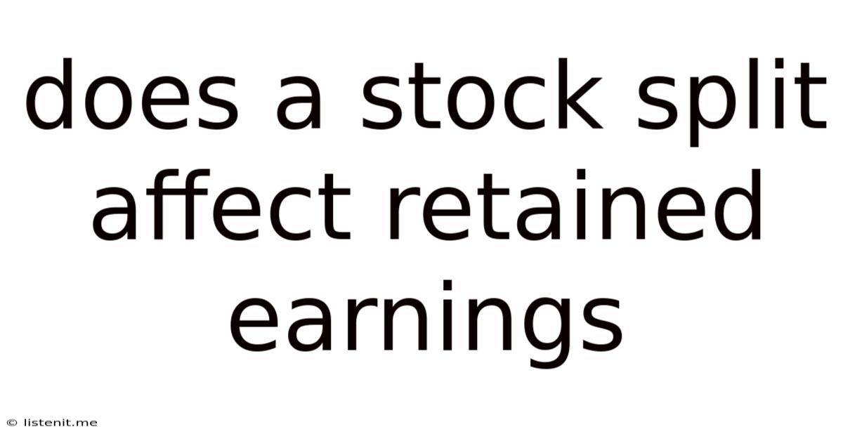 Does A Stock Split Affect Retained Earnings