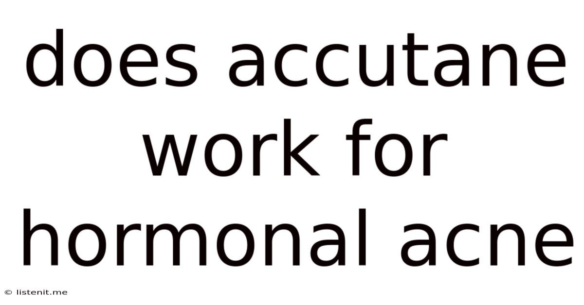 Does Accutane Work For Hormonal Acne