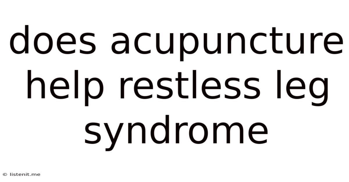 Does Acupuncture Help Restless Leg Syndrome