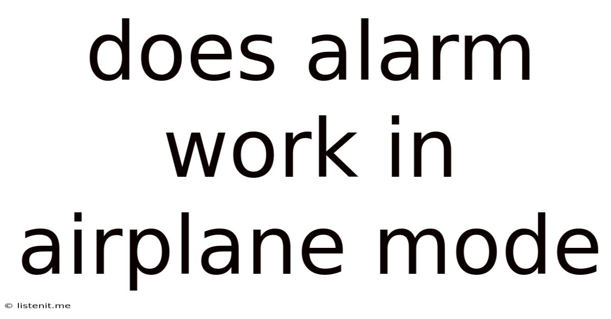 Does Alarm Work In Airplane Mode