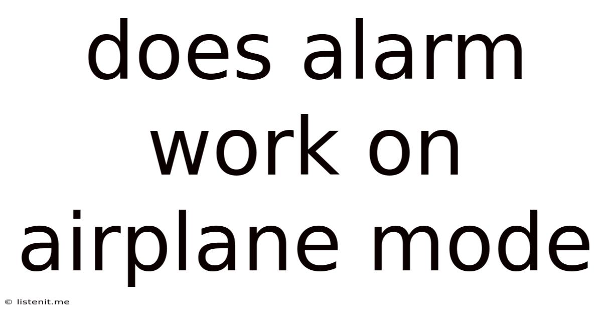 Does Alarm Work On Airplane Mode