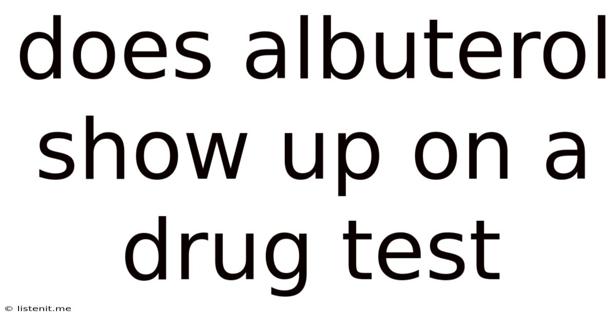 Does Albuterol Show Up On A Drug Test
