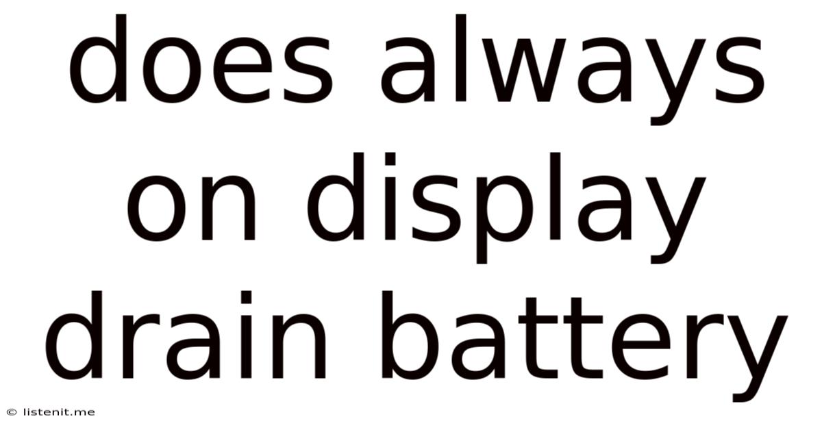 Does Always On Display Drain Battery