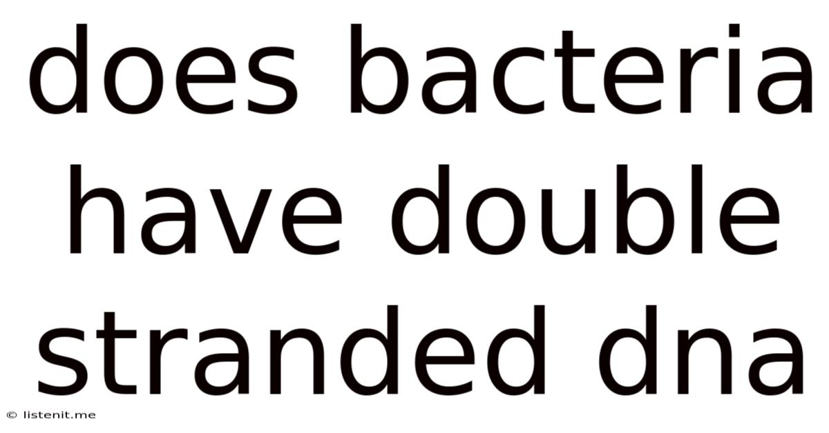 Does Bacteria Have Double Stranded Dna
