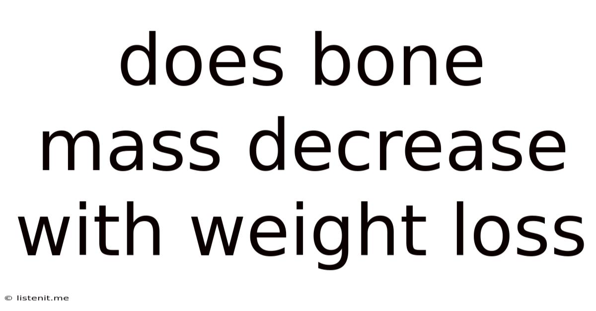 Does Bone Mass Decrease With Weight Loss