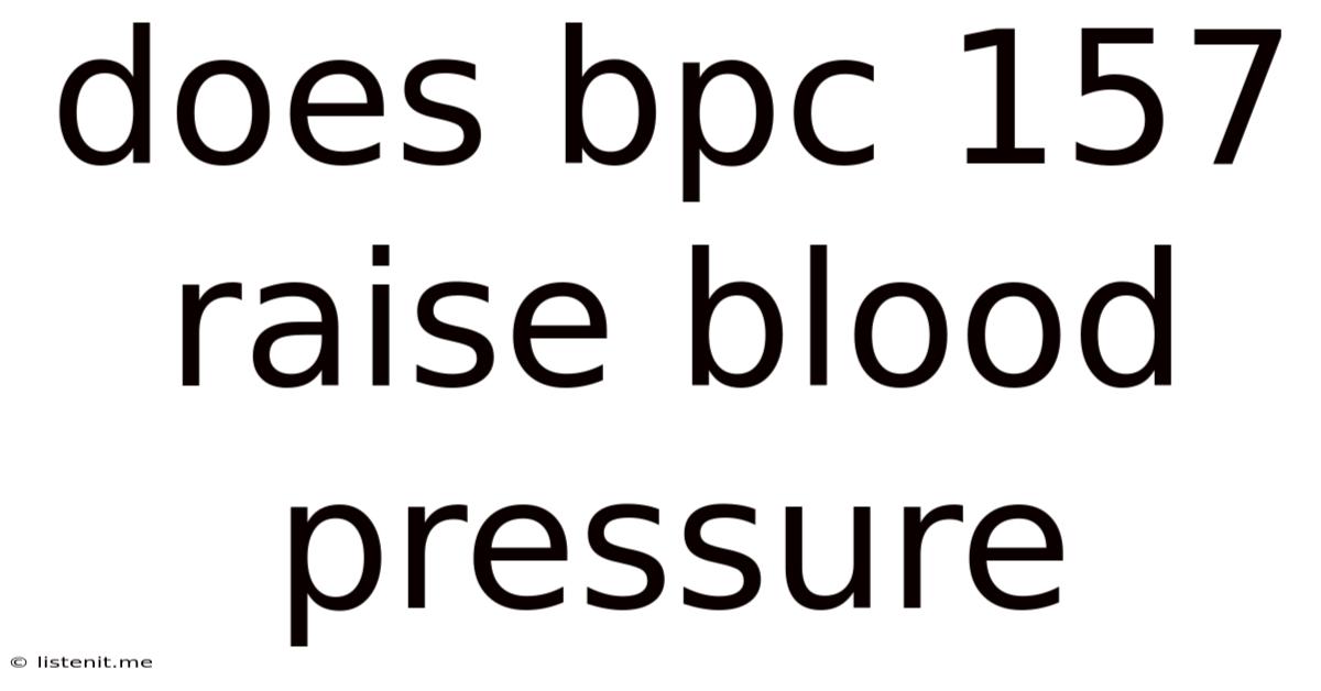 Does Bpc 157 Raise Blood Pressure