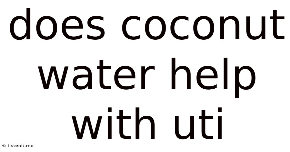 Does Coconut Water Help With Uti