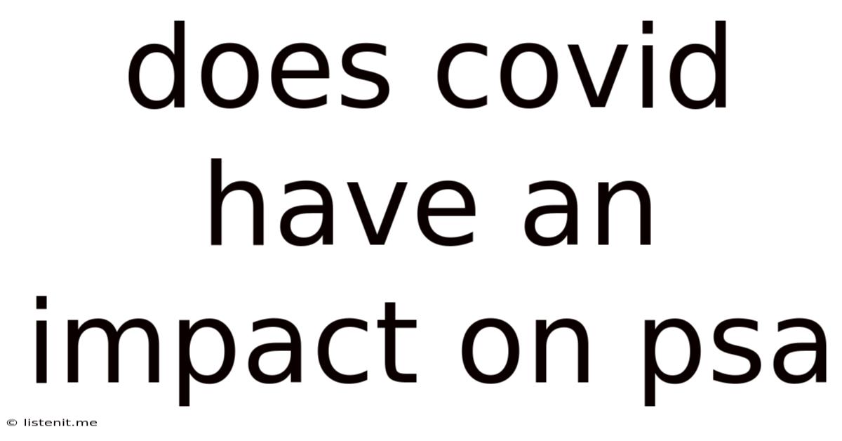 Does Covid Have An Impact On Psa