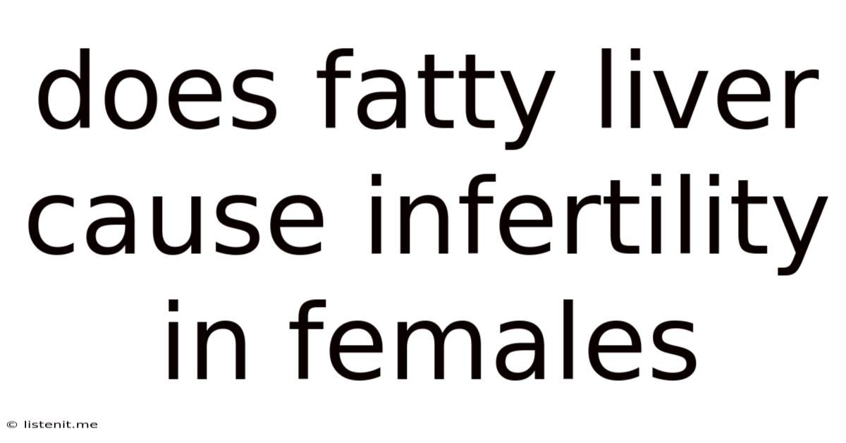 Does Fatty Liver Cause Infertility In Females