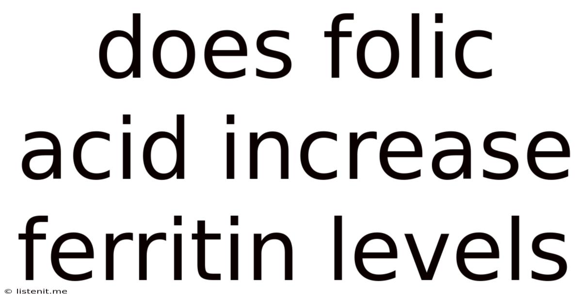 Does Folic Acid Increase Ferritin Levels