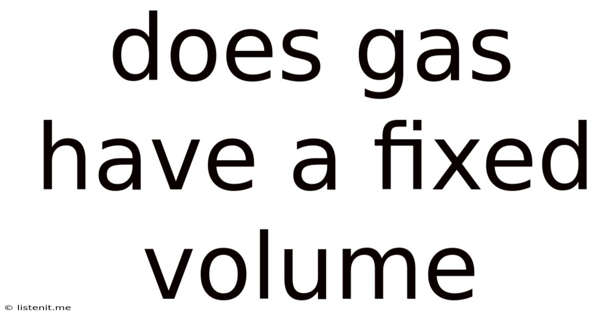 Does Gas Have A Fixed Volume