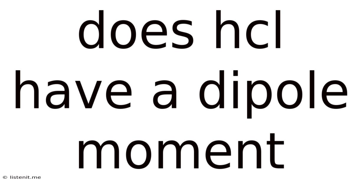 Does Hcl Have A Dipole Moment
