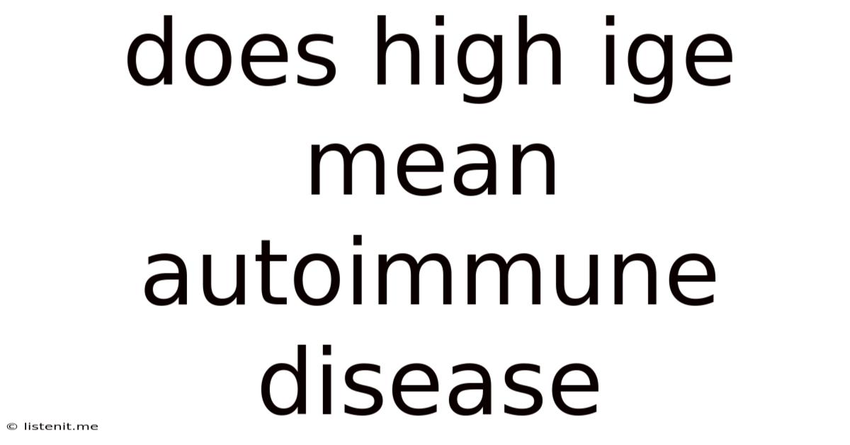 Does High Ige Mean Autoimmune Disease