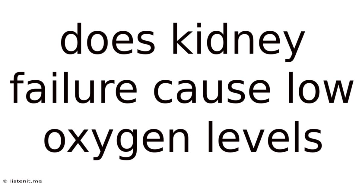 Does Kidney Failure Cause Low Oxygen Levels