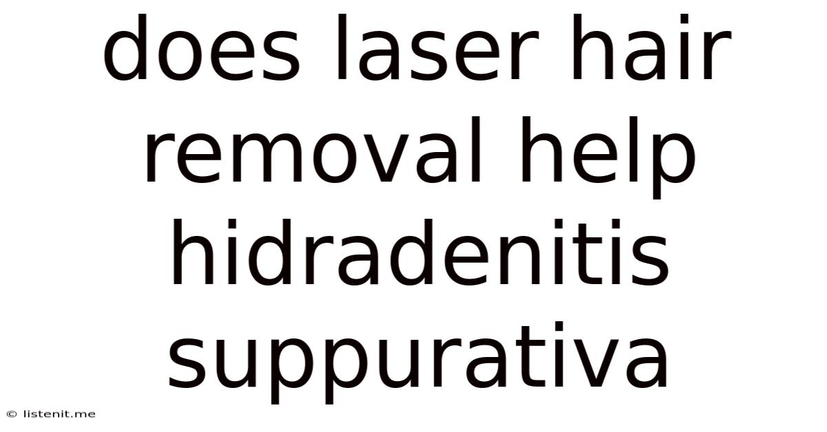 Does Laser Hair Removal Help Hidradenitis Suppurativa