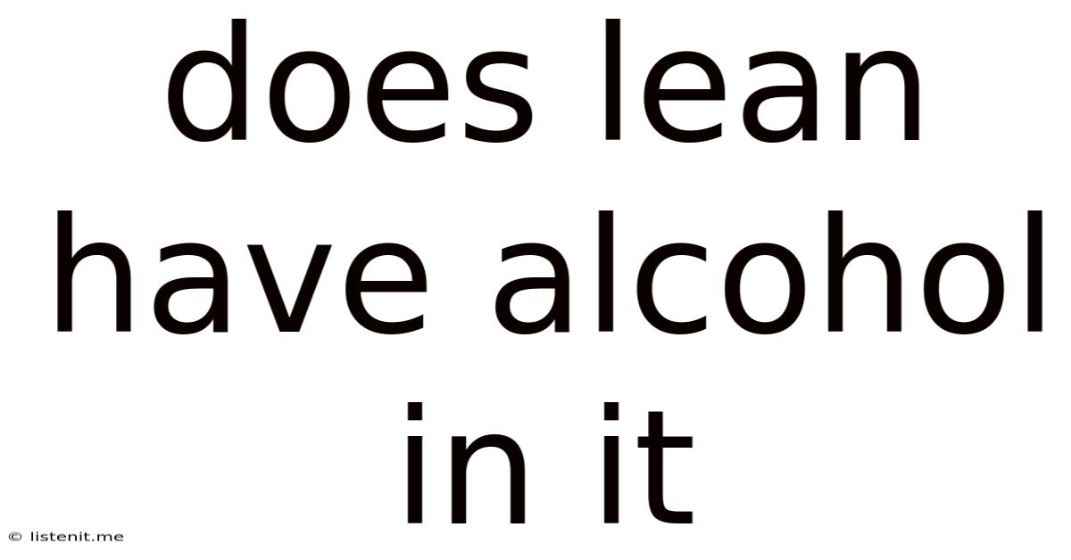 Does Lean Have Alcohol In It