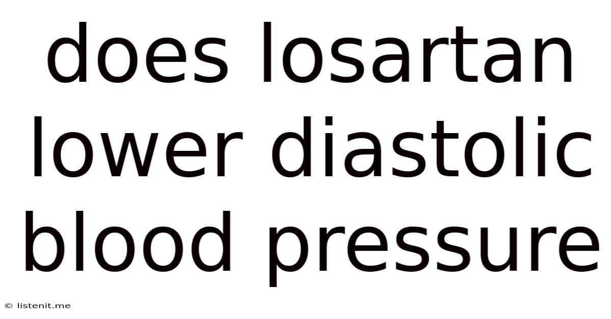 Does Losartan Lower Diastolic Blood Pressure