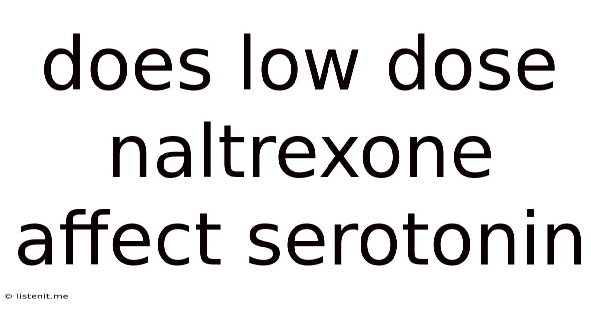 Does Low Dose Naltrexone Affect Serotonin