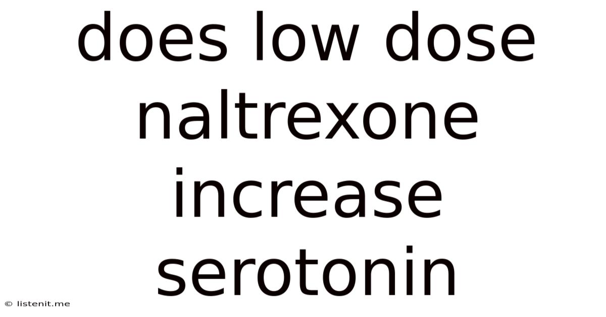 Does Low Dose Naltrexone Increase Serotonin