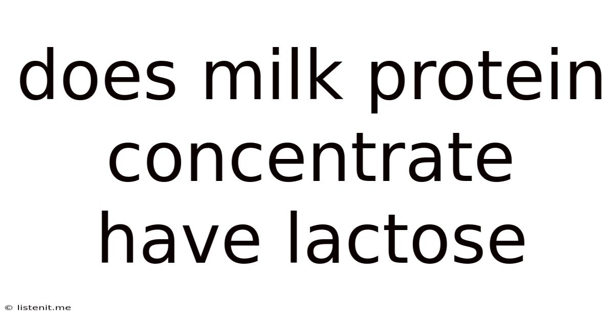 Does Milk Protein Concentrate Have Lactose